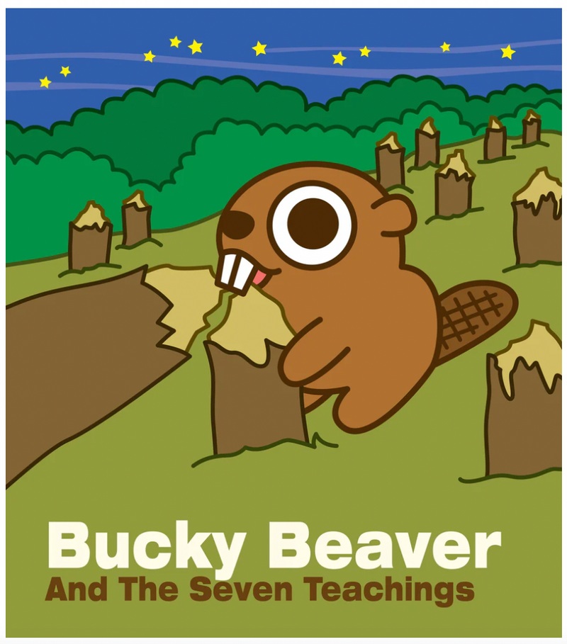 Bucky Beaver and The Seven Teachings