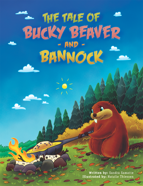 The Tale Of Bucky Beaver And Bannock